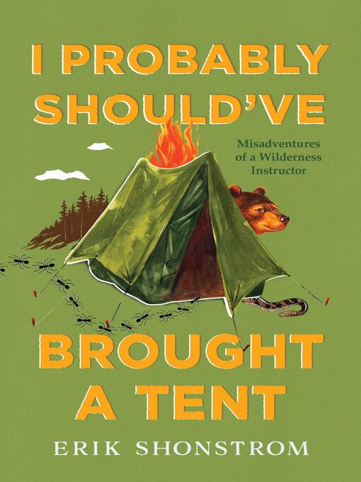 Cover image for I Probably Should've Brought a Tent